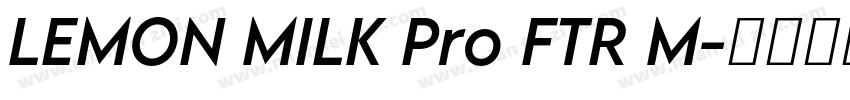 LEMON MILK Pro FTR M字体转换